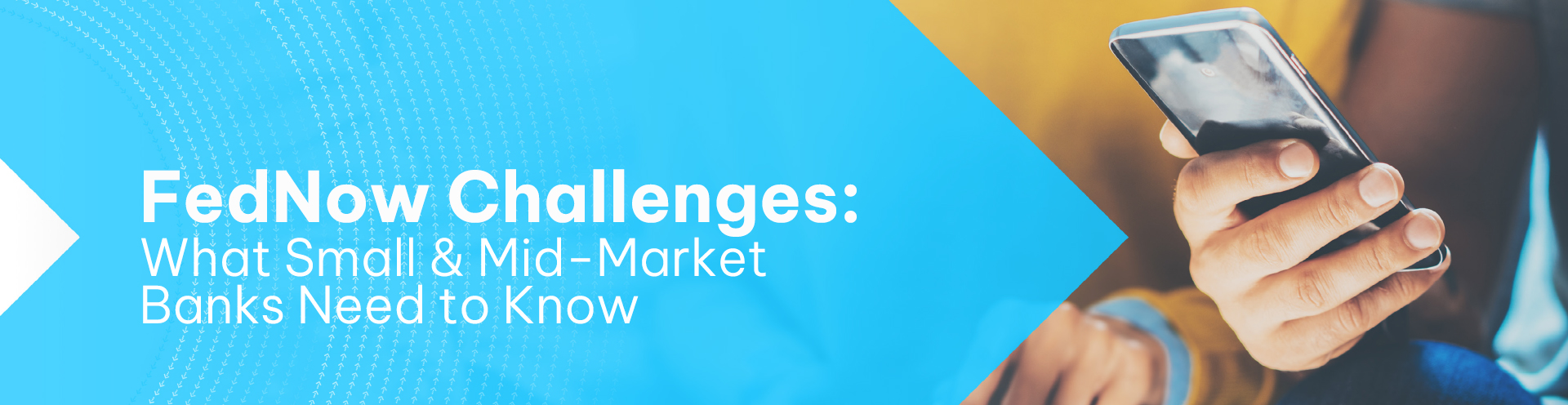 FedNow Challenges: What midmarket and small banks need to know